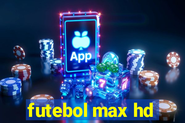futebol max hd